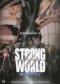     / One Piece Film: Strong World - Episode 0 anime